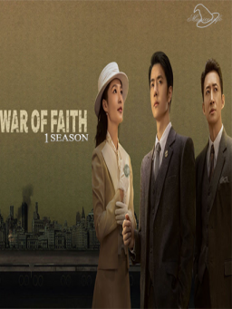 War of Faith (έως S01E14)